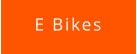 E Bikes